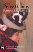 FORTUNATA Y JACINTA (VOL. II) de PEREZ GALDOS, BENITO 