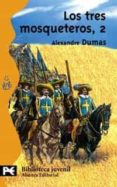 LOS TRES MOSQUETEROS, 2 de DUMAS, ALEXANDRE 