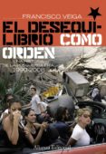 EL DESEQUILIBRIO COMO ORDEN: UNA HISTORIA DE LA POSGUERRA FRIA, 1 990-2008 de VEIGA, FRANCISCO 