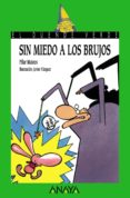 SIN MIEDO A LOS BRUJOS de MATEOS, PILAR 