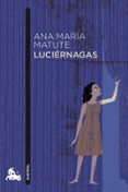 LUCIERNAGAS de MATUTE, ANA MARIA 
