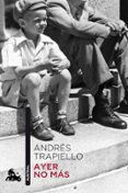 AYER NO MAS de TRAPIELLO, ANDRES 