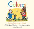 COLORES (CUENTOS DEL BOSQUE DE LA BELLOTA) de DONALDSON, JULIA  SCHEFFLER, AXEL 