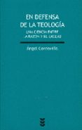 EN DEFENSA DE LA TEOLOGIA di CORDOVILLA PEREZ, ANGEL 