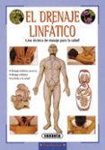 EL DRENAJE LINFATICO: UNA TECNICA DE MASAJE PARA LA SALUD de PERINA, LINDA 