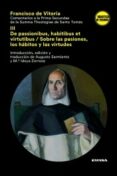 COMENTARIOS A LA PRIMA SECUDAE DE LA SUMMA THEOLGIAE DE SANTO TOM S de VITORIA, FRANCISCO DE 
