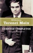 TERENCI MOIX: CENTOS COMPLETOS de MOIX, TERENCI 