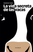 LA VIDA SECRETA DE LAS VACAS di YOUNG, ROSAMUND 