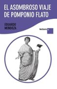 EL ASOMBROSO VIAJE DE POMPONIO FLATO de MENDOZA, EDUARDO 