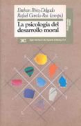 LA PSICOLOGIA DEL DESARROLLO MORAL de PEREZ-DELGADO, ESTEBAN 