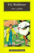 AMOR Y GALLINAS de WODEHOUSE, P.G. 