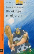 UN VIKINGO EN EL JARDIN de SCHMIDT, ANNIE M. G. 