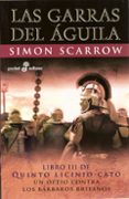 LAS GARRAS DEL AGUILA: LIBRO III DE QUINTO LICINIO CATO (3 ED.) de SCARROW, SIMON 
