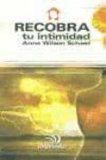 RECOBRA TU INTIMIDAD: COMO SUPERAR LA ADICCION A LAS DEPENDENCIAS AFECTIVAS de SCHAEF, ANNE WILSON 