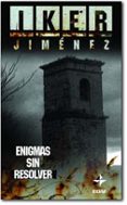 ENIGMAS SIN RESOLVER I de JIMENEZ, IKER 