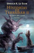 HISTORIAS DE TERRAMAR II: LA COSTA MAS LEJANA. TEHANU di LE GUIN, URSULA K. 