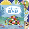 UN DIA CON ELMER (ELMER) de MCKEE, DAVID 