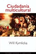 CIUDADANIA MULTICULTURAL de KYMLICKA, WILL 