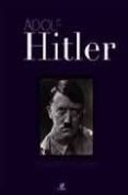 ADOLF HITLER: UNA VIDA EN IMAGENES di MARTINEZ RUBIO, MARIA J. 