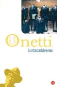 JUNTACADAVERES di ONETTI, JUAN CARLOS 