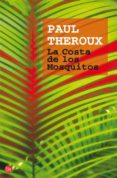 LA COSTA DE LOS MOSQUITOS di THEROUX, PAUL 
