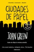 CIUDADES DE PAPEL de GREEN, JOHN 