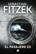 EL PASAJERO 23 de FITZEK, SEBASTIAN 