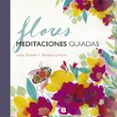 FLORES: MEDITACIONES GUIADAS de ZENTNER, JORGECABASSA, MARIONA