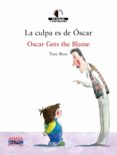 LA CULPA ES DE OSCAR = OSCAR GETS THE BLAME (ED. BILINGE ESPAOL -INGLES) de ROSS, TONY 
