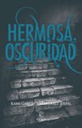 HERMOSA OSCURIDAD de GARCIA, KAMI  STOHL, MARGARET 