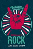 PARADISE ROCK de SIERRA I FABRA, JORDI 