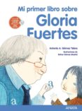 MI PRIMER LIBRO SOBRE GLORIA FUERTES (INCLUYE CD) de GOMEZ YEBRA, ANTONIO A. 
