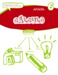 Portada de Cálculo 6. Educacion Primaria 3º / 4º Castellano Ed 2017 Mec
