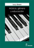 MUSICA, GENERO Y EDUCACION di GREEN, LUCY 