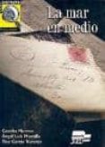 LA MAR EN MEDIO, LEE Y DISFRUTA (NIVEL AVANZADO) di GARCIA NARANJO, FINA  MONTILLA, ANGEL LUIS  MORENO, CONCHA 