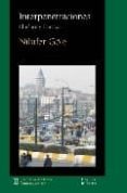 INTERPENETRACIONES: EL ISLAM Y EUROPA de GOLE, NILUFER 