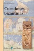 CUESTIONES BIZANTINAS di CAMERON, AVERIL 