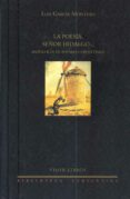 LA POESIA, SEOR HIDALGO: ANTOLOGIA DE POEMAS CERVANTINOS de GARCIA MONTERO, LUIS 