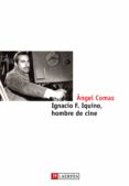 IGNACIO F. IQUINO, HOMBRE DE CINE de COMAS, ANGEL 