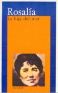 LA HIJA DEL MAR de CASTRO, ROSALIA DE 