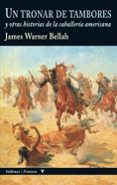 UN TRONAR DE TAMBORES (COLECCIN FRONTERA) di BELLAH, JAMES 