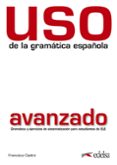 USO DE LA GRAMATICA ESPAOLA: AVANZADO (2 ED.) di CASTRO, FRANCISCA 