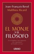 EL MONJE Y EL FILOSOFO de REVEL, JEAN FRANOIS  RICARD, MATTHIEU 