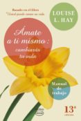 AMATE A TI MISMO de HAY, LOUISE 