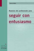 RAZONES DEL PROFESORADO PARA SEGUIR CON ENTUSIASMO di NIETO, SONIA 