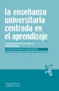 LA ENSEANZA UNIVERSITARIA CENTRADA EN EL APRENDIZAJE: ESTRATEGIA S UTILES PARA EL PROFESORADO de PRIETO NAVARRO, LEONOR 