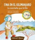 TINA EN EL KILIMANJARO: LA MONTAA QUE BRILLA di SEGARRA , ARACELI 