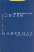 MAS ALLA DEL ESTADO NACIONAL (4 ED.) de HABERMAS, JURGEN 
