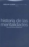 OBRAS COMPLETAS (T.IV): HISTORIA DE LAS MENTALIDADES di VALVERDE, JOSE MARIA 