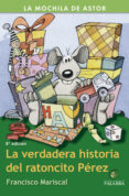 LA VERDADERA HISTORIA DEL RATONCITO PEREZ (4 ED.) di MARISCAL, FRANCISCO 